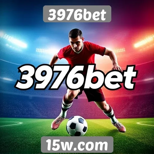 Apostas esportivas no site 3976bet